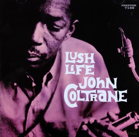 John Coltrane: Lush Life (Rudy Van Gelder Remaster)