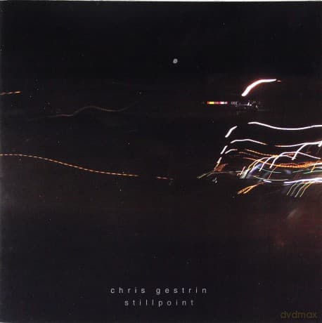 Gestrin, Chris (Brad Turner, Joe Bentley, Andre Lachance, Dylan van der Schyff): Stillpoint