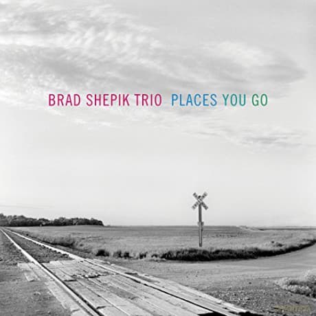 Shepik, Brad Trio (G. Versace, T. Rainey): Places You Go