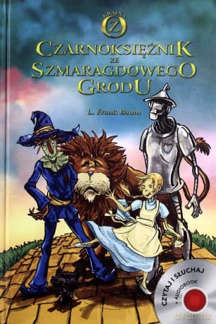 Czarnoksiężnik ze Szmaragdowego Grodu - L. Frank Baum