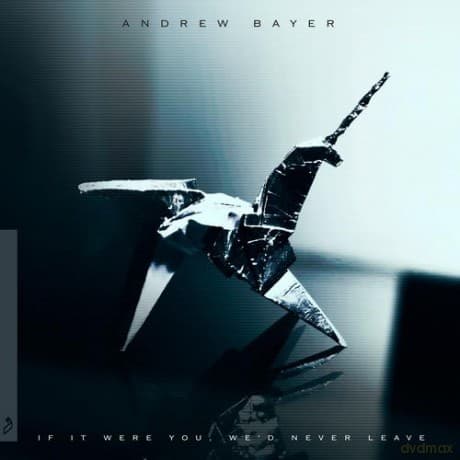 Andrew Bayer: If It Were You, We'd Never Leave (digipack)