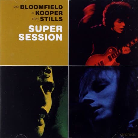 Bloomfield,Kooper,Stills -Super Sesion (Remaster.)