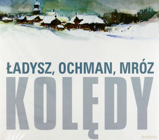 Kolędy: Ochman, Ładysz, Mróz (digipack)