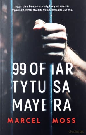 99 ofiar Tytusa Mayera - Marcel Moss