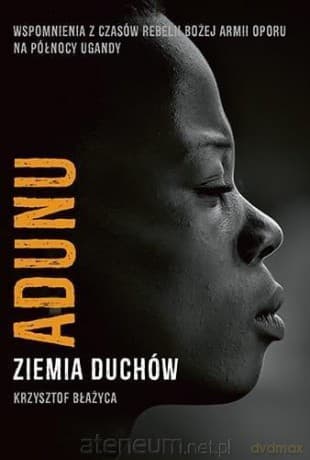 Adunu. Ziemia Duchów - Krzysztof Błażyca