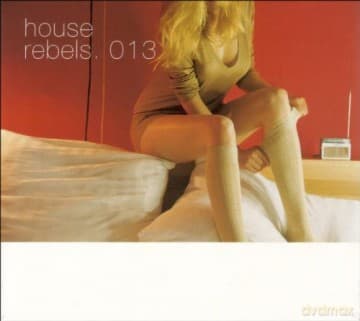 House Rebels 013 (digipack)