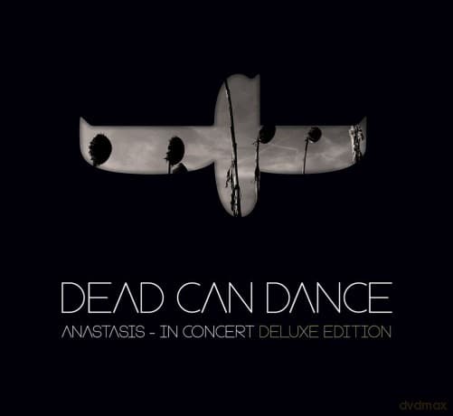 Dead Can Dance: Anastasis (Deluxe Live Edition)