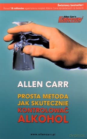 Prosta metoda jak skutecznie kontrolować alkohol - Allen Carr