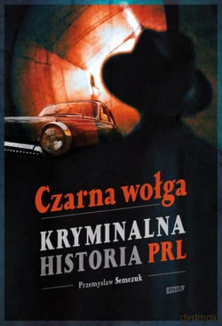 Czarna wołga - Przemysław Semczuk