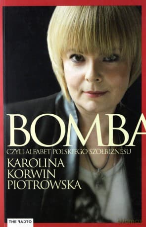 Bomba. Alfabet polskiego szołbiznesu - Karolina Korwin-Piotrowska