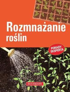 Rozmnażanie roślin - Woźniak Jerzy