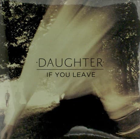 Daughter: If You Leave