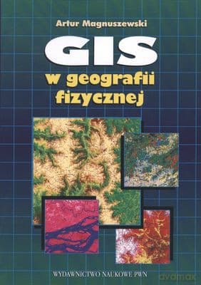Gis W Geografii Fizycznej - Artur Magnuszewski