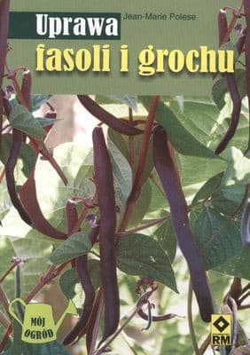Uprawa Fasoli I Grochu - Jean-Marie Polese