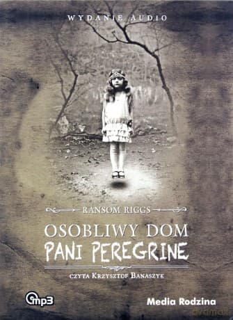 Osobliwy dom pani Peregrine - Ransom Riggs