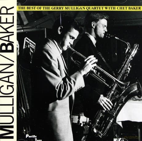 Mulligan, Gerry & Chet Baker: The Best Of The Gerry Mulligan Quartet With Chet B