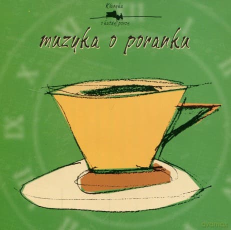 Klasyka o każdej porze - Muzyka o poranku