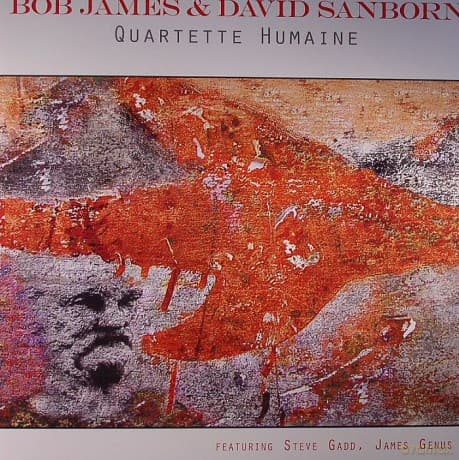 Bob James & David Sanborn: Quartette Humaine