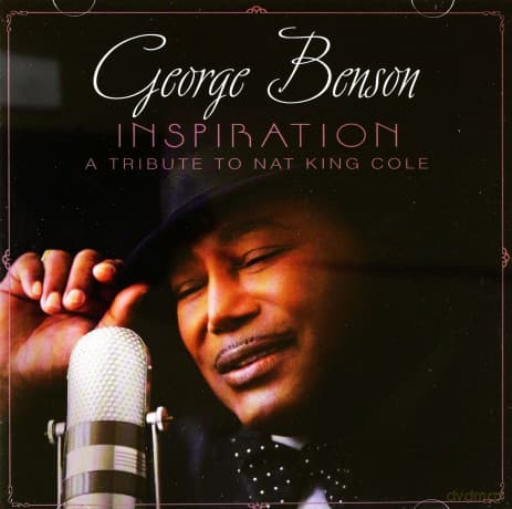 George Benson: Inspiration A Tribute To Nat King Cole