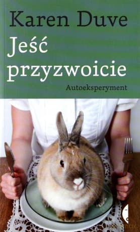Jeść przyzwoicie - Karen Duve