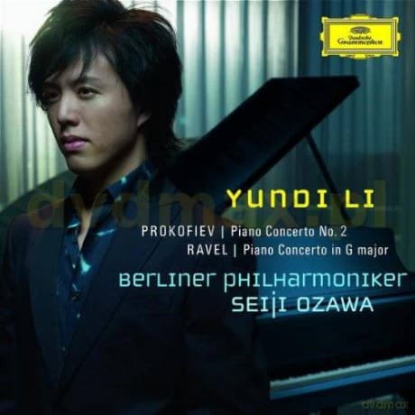 Yundi Li: Prokofiev: Piano Concerto No.2 / Ravel