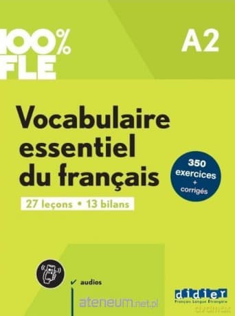 100% FLE Phonetique essentielle du francais A2 - Gael Crepieux, Lucie Mensdorff-Pouilly, Caroline Sperandio