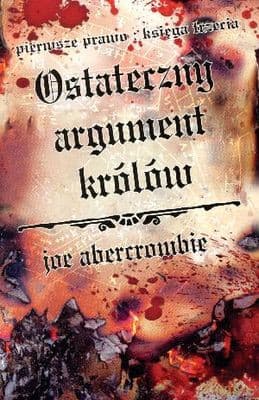 Ostateczny argument królów - Joe Abercrombie