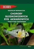 Choroby słodkowodnych ryb akwariowych - Bednarczuk Radosław