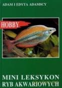 Mini leksykon ryb akwariowych - oprac.zbiorowe