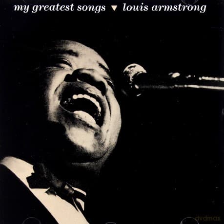 Louis Armstrong: My Greatest Songs