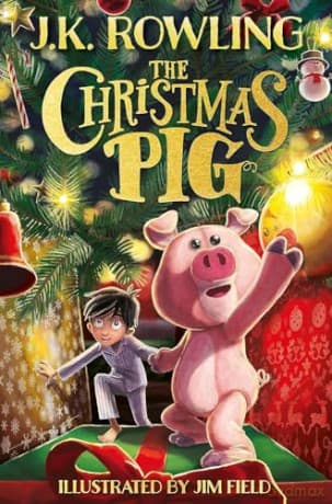 Christmas Pig - J K Rowling