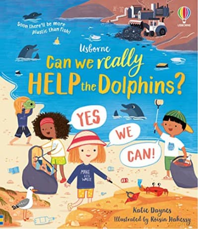 Can We Really Help The Dolphins - Katie Daynes