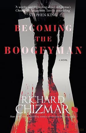 Becoming The Boogeyman - Richard Chizmar