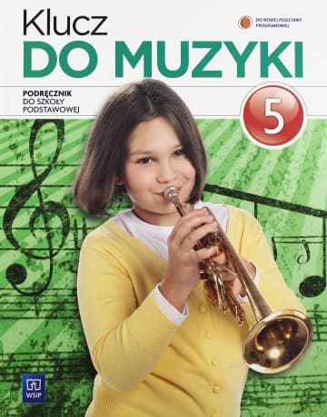 Muzyka Klucz do muzyki SP kl.5 podręcznik - Urszula Smoczyńska, Katarzyna Jakóbczak-Drążek, Agnieszka Sołtysik
