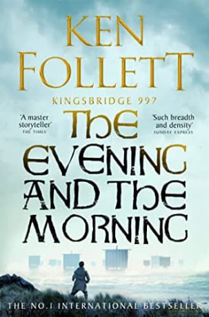 Evening & The Morning - Ken Follett