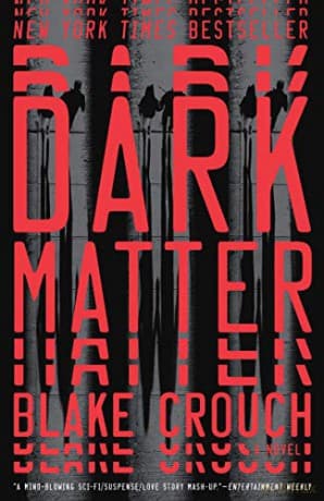 Dark Matter - Blake Crouch