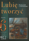 Plastyka Lubię tworzyć SP kl.6 podręcznik - A. Misior-Waś