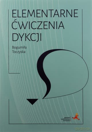 Elementarne ćwiczenia dykcji. - Bogumiła Toczyska