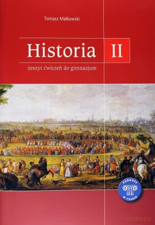 Historia Podróże w czasie GIMN kl.2 ćwiczenia - Tomasz Małkowski