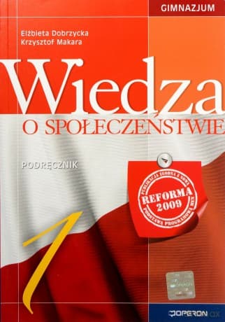 Wiedza o społeczeństwie GIMN kl.1-3 podręcznik cz.1 - Elżbieta Dobrzycka