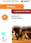 Wiedza o społeczeństwie GIMN kl.1 podręcznik - Irena Kuczałek,Maria Urban