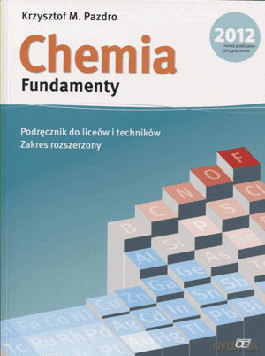 Chemia Fundamenty LO kl.1-3 podręcznik / zakres rozszerzony / Reforma - Krzysztof M.Pazdro