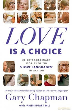 Love Is A Choice - Gary Chapman