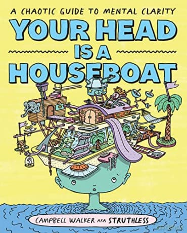 Your Head Is A Houseboat - Campbell Walker