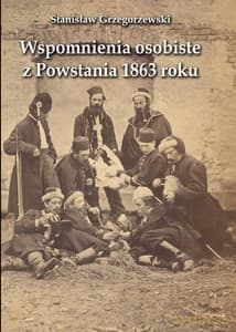 Wspomnienia osobistez Powstania 1863 roku - Kamil Kartasiński
