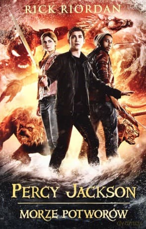 Morze Potworów Tom II Percy Jackson i Bogowie Olipmijscy - Rick Riordan