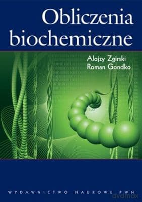 Obliczenia Biochemiczne - Alojzy Zgirski, Roman Gondko