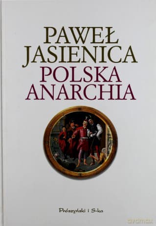 Polska Anarchia - Paweł Jasienica