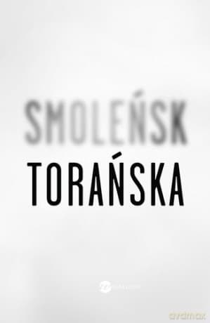Smoleńsk - Teresa Torańska