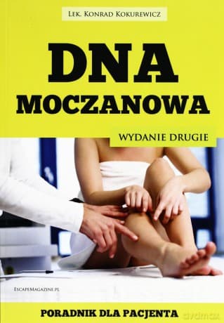 Dna moczanowa. Poradnik dla pacjenta - Konrad Kokurewicz